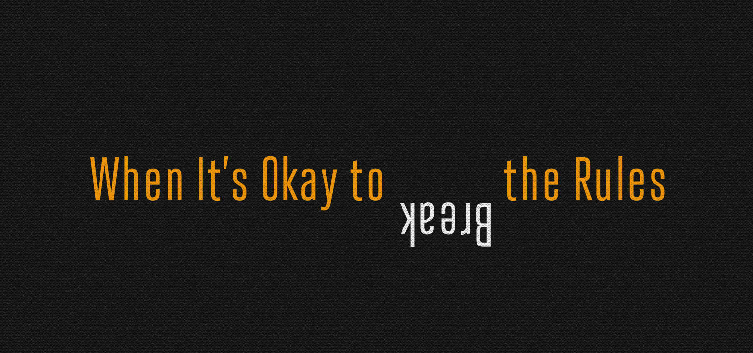 Break The (idiot) Rules! To Reach Your Success